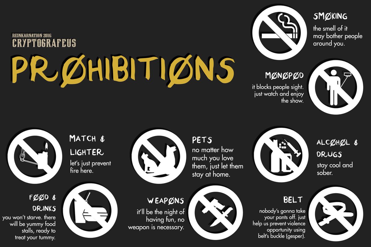REINKARNATION 2016: Cryptografeus
The Prohibitions
Barang-barang yg tidak boleh dibawa ke venue: