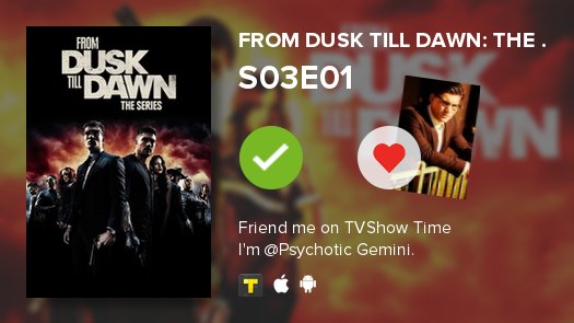 _iwasholy's tweet image. Just watched From Dusk Till Dawn:...'s S03E01!   ; still don't have a social life tvshowtime.com/show/276312/ep…