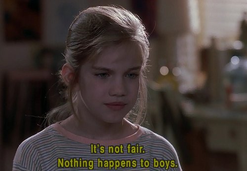 No es justo.
Nada le pasa a los chicos. -Mi primer beso.