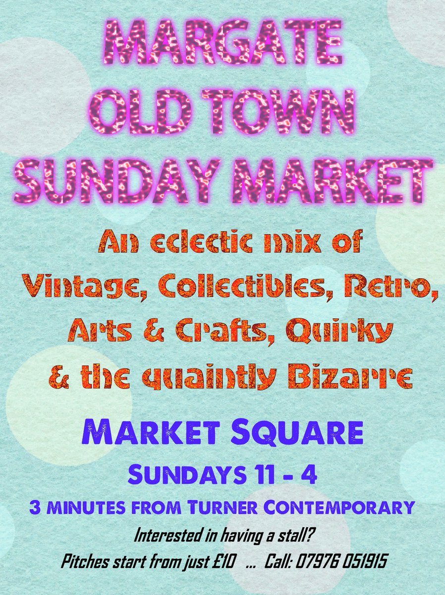 margateoldtownmarket (@margatebazaar) on Twitter photo Be a 'clever old Hector' and have a stall <a href="/MargateOldTown/">Margate Old Town</a> Sunday Market, pitches from just £10"
Call: 07976 051915 Be a 'clever old Hector' and have a stall <a href="/MargateOldTown/">Margate Old Town</a> Sunday Market, pitches from just £10"
Call: 07976 051915