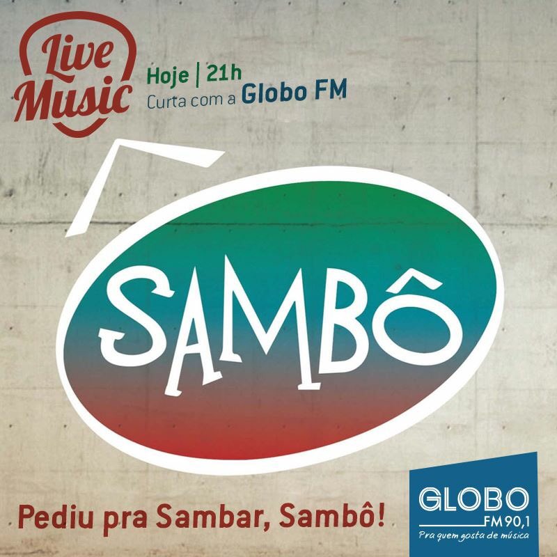 No #LiveMusic desta noite: Pediu pra Sambar, Sambô! A partir das 21h, na #GloboFM!  📻 90,1 📲 Globo FM