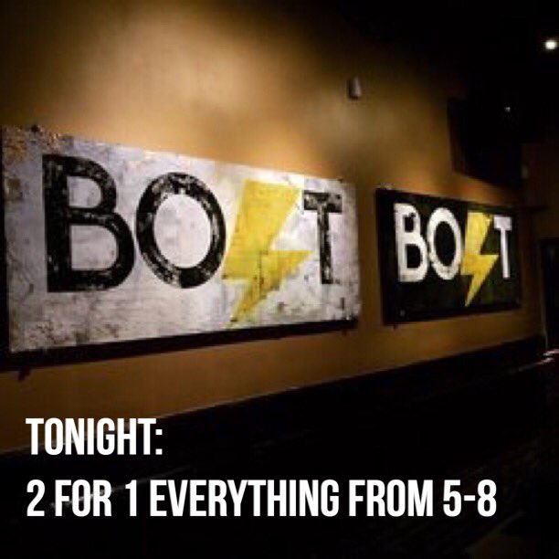 BOLTlaffy's tweet photo. TONIGHT: it's 2 for 1 everything from 5 til 8 then stay to dance the night away! ⚡️ https://t.co/o5HNcmHW0O