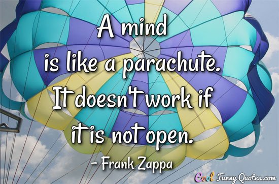 Kalimark's tweet photo. A mind is like a parachute. It doesn't work if it is not open #quote https://t.co/afYqSxDk5n
