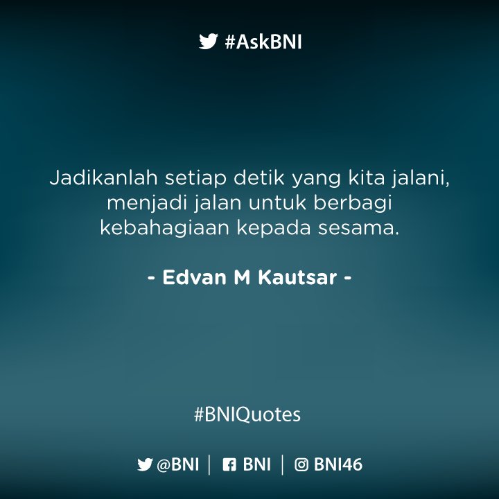 Berbuat kebaikan itu tidak harus melihat situasi dan waktu. Anda bisa melakukannya kapan saja. #BNIQuotes