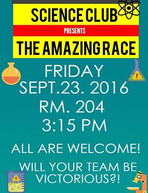 RHSS SCIENCE CLUB IS BACK WITH THE AMAZING RACE!!! All grades are welcome.