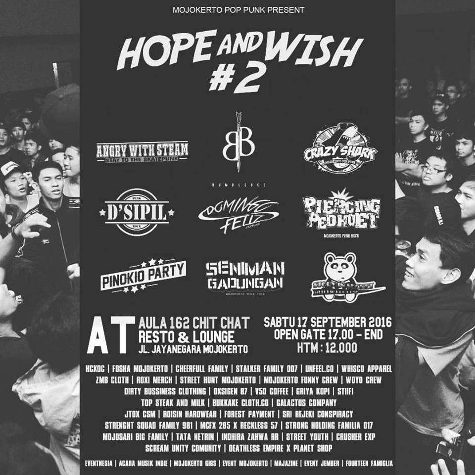 MOJOKERO POPPUNK PRESENT : 17-09-2016 | HOPE AND WISH #2 
 @Aula162Chit Chat Resto &amp; Lounge