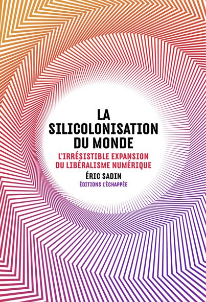Eric_Sadin's tweet photo. La Silicolonisation du Monde
Sommaire et extraits : 
En librairie à partir du 20 octobre
https://t.co/dz9ybebtA2 https://t.co/WRMgEufTMG