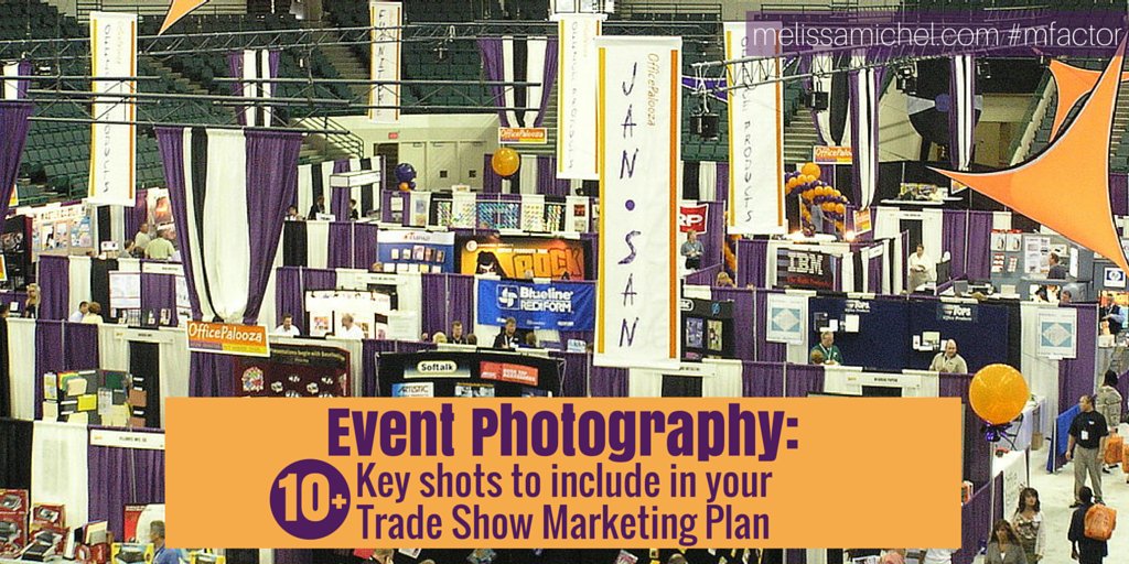 #Event Photography: 10+ Key Shots to Include in Your #Tradeshow #Marketing Plan bit.ly/10PynaL