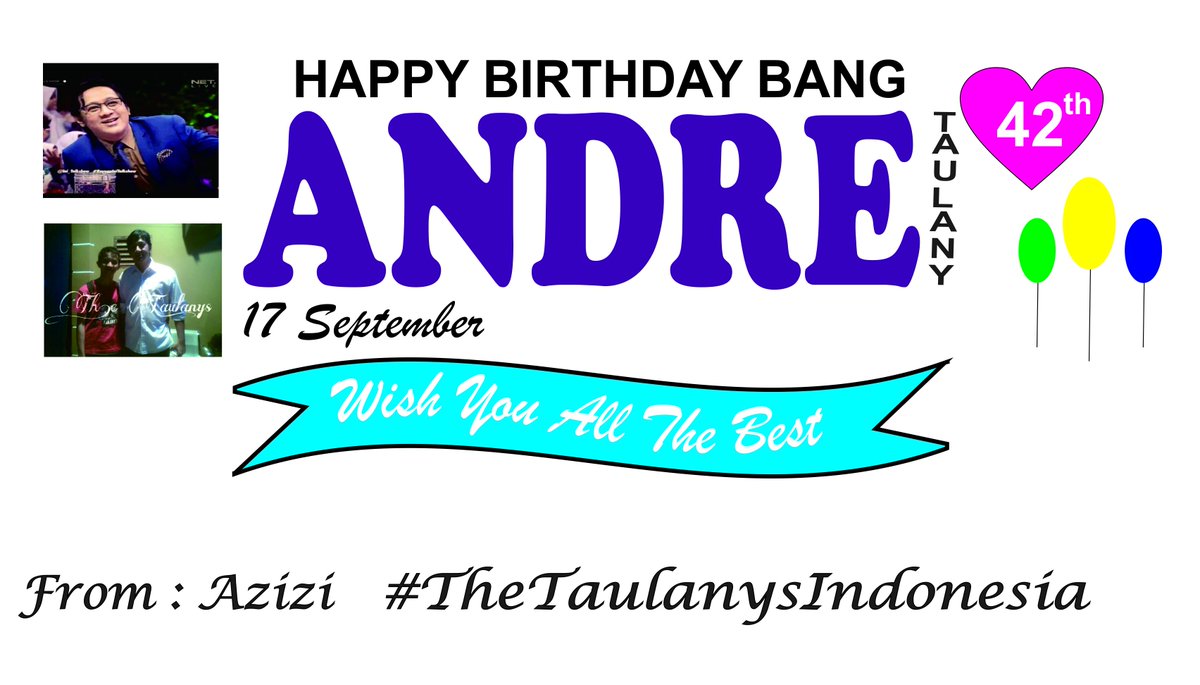 AziziStars98's tweet photo. Happy Milad Abang @andretaulany74 :) Semoga Panjang Umur+Berkah, Sehat Selalu dan Tambah Sukses {} #AndreTaulany42th https://t.co/shX5izNWQE