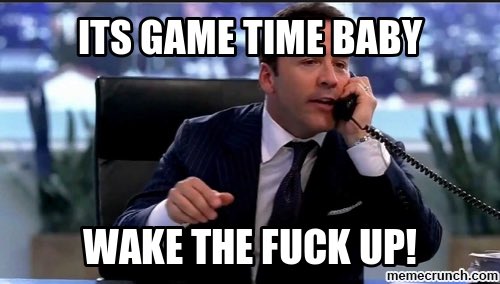 It's game day baby