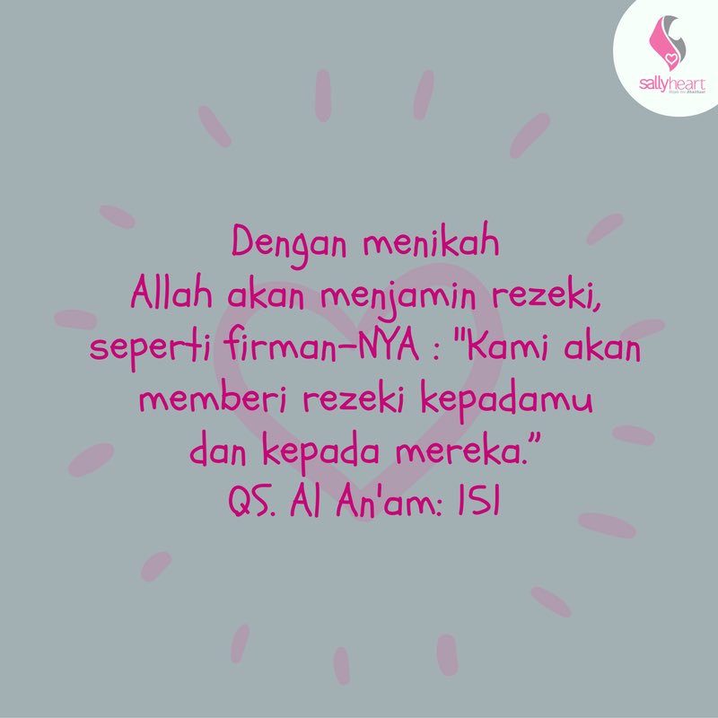 Bahkan Allah menjamin rezeki bagi mereka yang menikah, jelas tertulis dalam kitabNYA. Masih ngga percaya? 😇😇🙏🏻