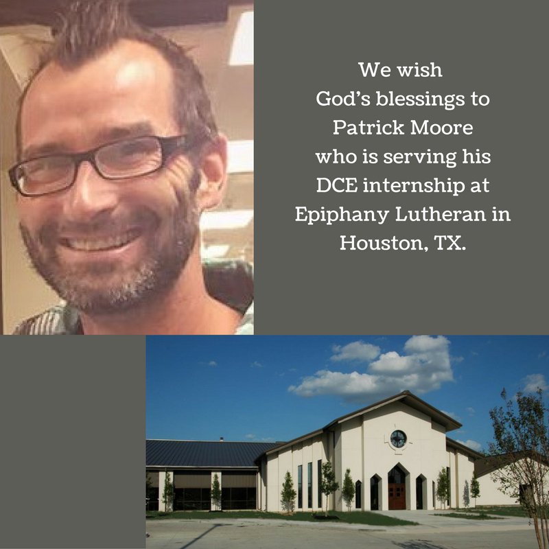 NADCEtweet's tweet photo. We wish God's blessings to Patrick Moore @concordiatx who is an intern Epiphany Lutheran in Houston, TX . #DCElife https://t.co/ESETupYmL5