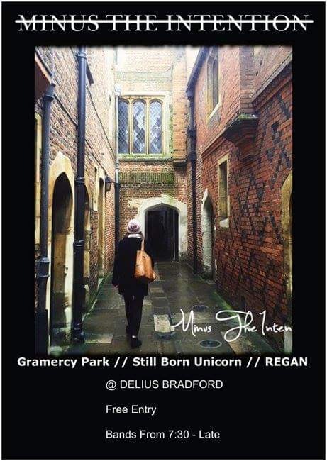 Playing <a href="/DeliusBar/">DeliusLivedNextDoor</a> 30/9/16

<a href="/MTI_music/">Minus The Intention</a> 
<a href="/gramercypark_/">Gramercy Park</a> 
@StillbornUK 
<a href="/ReganBand/">REGAN</a> 

All live all free doors @7:30 pm