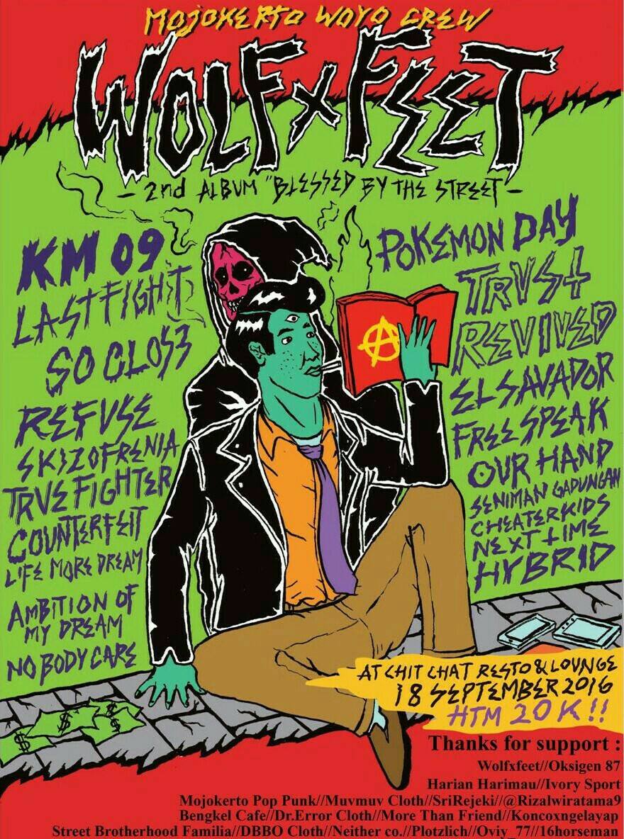 Mojokerto Woyo Crew present:"BLESSED BY THE STREET"Launching 2nd album from WOLFXFEET At Chit Chat cafe&amp;lounge