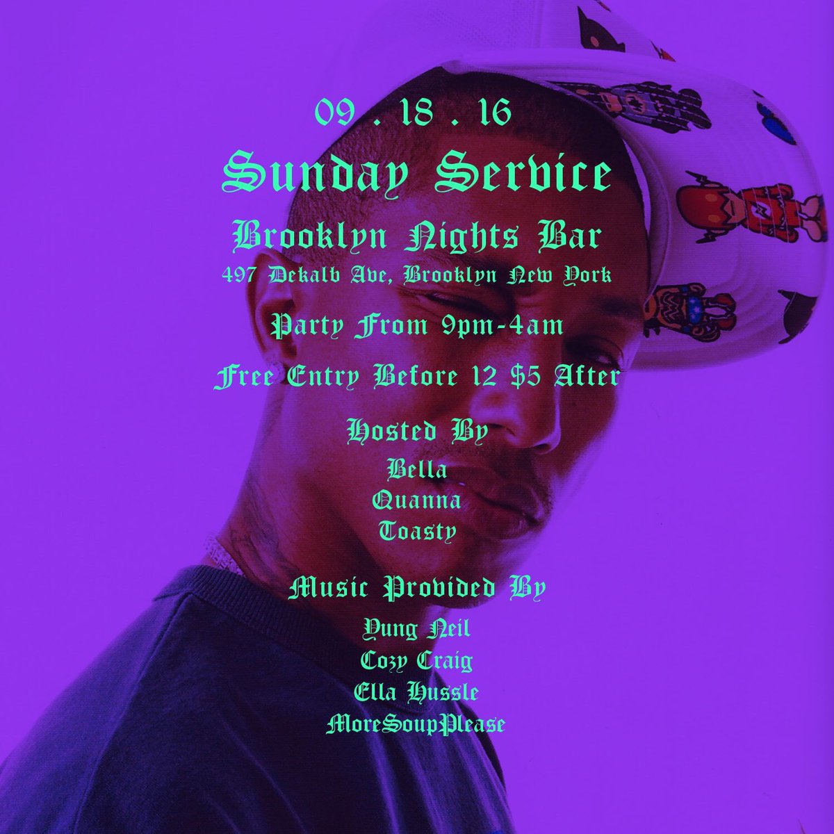 plugville's tweet image. TONIGHT

@Goldengvto
@QUANNAMC
@ToastyRamirez

@DJYungNeil
@C0zyCraig
@EllaHussle

@_SundayService
-