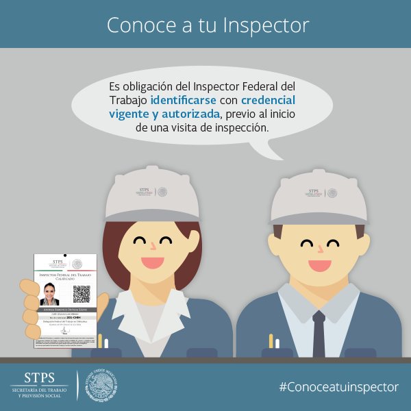 STPS_mx's tweet photo. #SabíasQue para realizar una visita de inspección, es obligación del Inspector identificarse con credencial vigente. https://t.co/LhYdJiCEOh