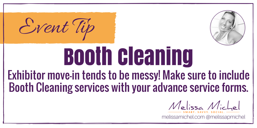 #Event Tip: Exhibitor move-in tends to be messy! Make sure to include Booth Cleaning on your order forms.