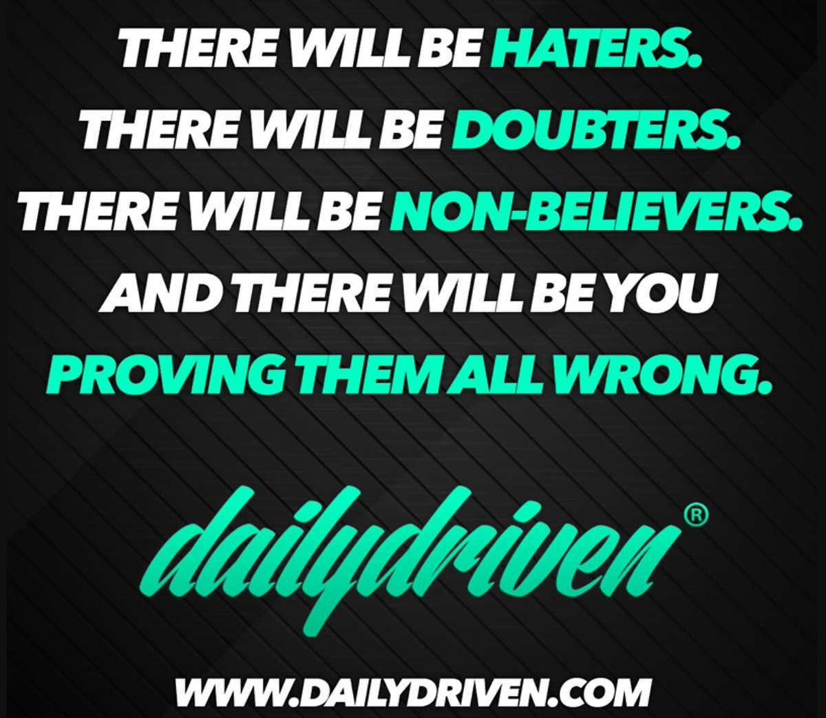 Patty2Fingers's tweet photo. Never doubt yourself. Always be #DailyDriven - #DailyDrivenVIP50 #DailyDrivenOfficial https://t.co/TjEEItAceN
