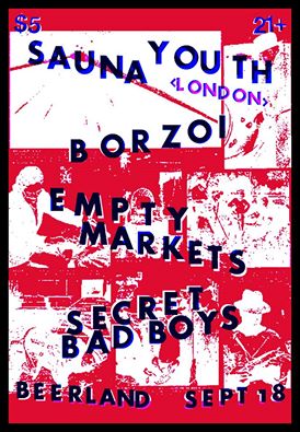beerlandtexas's tweet image. TONIGHT! Sauna Youth (UK), Borzoi, Empty Markets, Secret Bad Boys. 9PM. GREAT. SHOW. ow.ly/q5t23048RFD