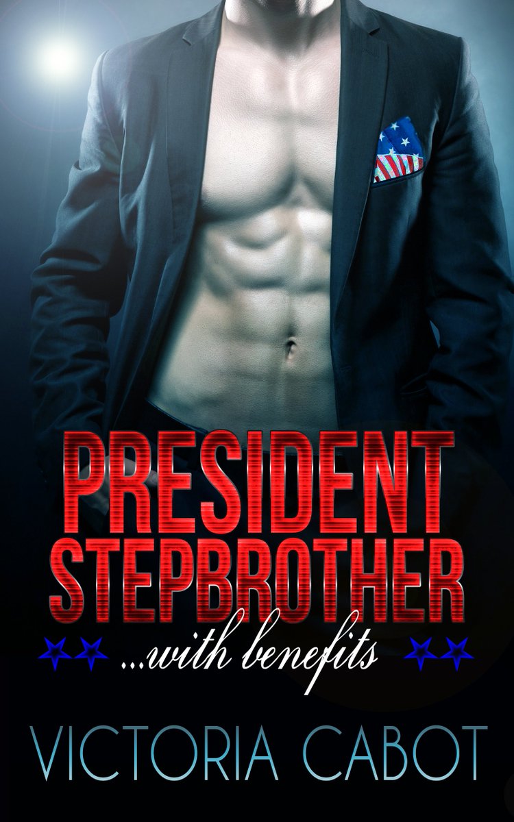 Alpha male stepbrother #romance #ebook PRESIDENT STEPBROTHER...WITH BENEFITS only #99cents amzn.to/2d2MThR