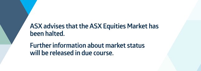 ASX's tweet photo. The ASX Equities Market has been halted. Further information about market status will be released in due course. https://t.co/FXfmHPqMcu