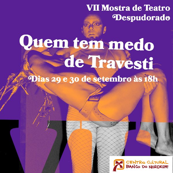 CCBNB's tweet photo. Dias 29 e 30, último espetáculo da Mostra de Teatro Despudorado: Quem tem medo de travesti? https://t.co/hg0wdWM2MX https://t.co/AD33wgDNrj