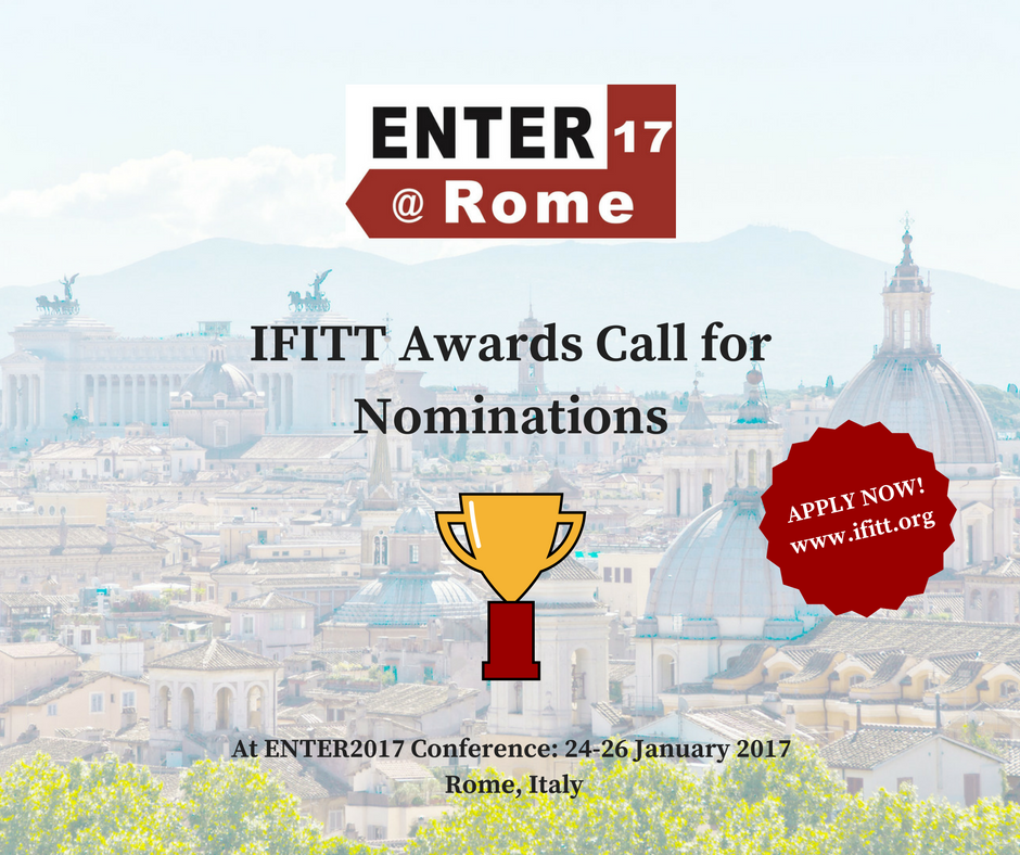 IFITTorg's tweet photo. IFITT Awards CALL FOR NOMINATIONS! Check categories & apply now! #ENTER2017 #eTourism https://t.co/3v6HaMn6mi https://t.co/eBZfMbM4E1
