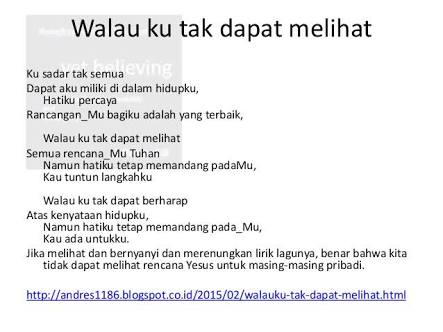 Walau Ku Tak Dapat Melihat Semua Rencanamu Tuhan Walau Ku Tak Dapat Melihat Semua Rencanamu Tuhan