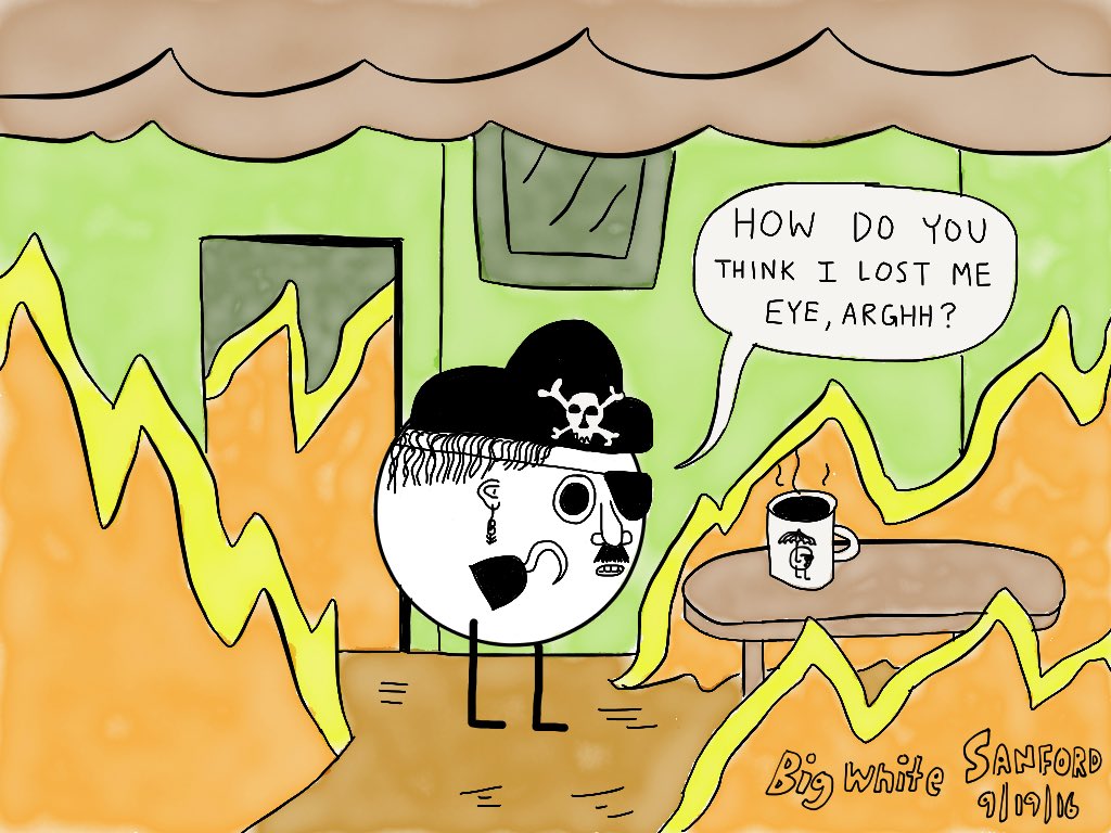 MacGregorBurns's tweet image. #myfirstquestioninhell #TalkLikeAPirateDay #internetjokes #memes #itsfine #burning #argg #ergmost