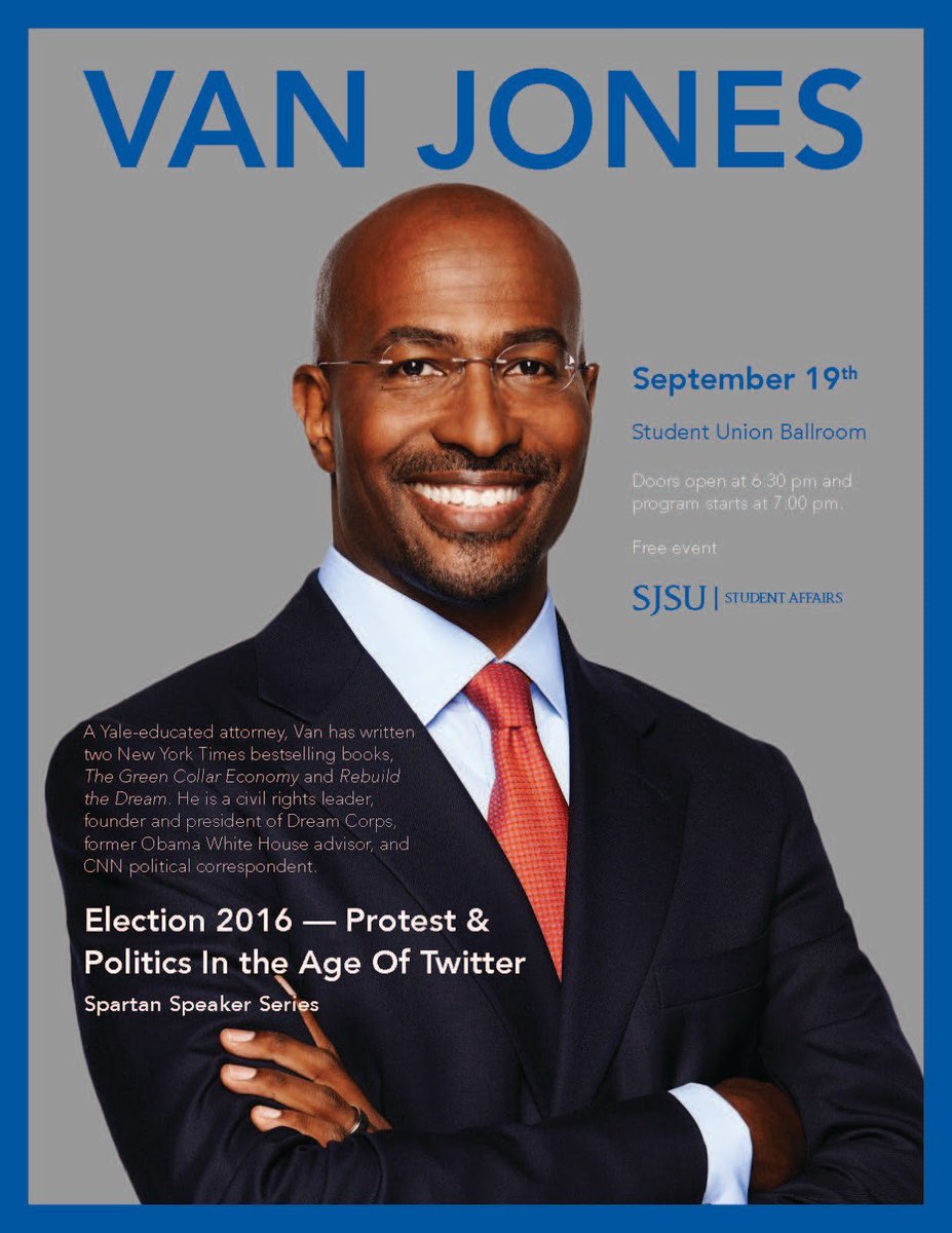 SJSU's tweet photo. Tonight: Civil rights leader, @CNN correspondent and former @WhiteHouse advisor Van Jones visits #SJSU. Free event. https://t.co/YSBNFoN6yB