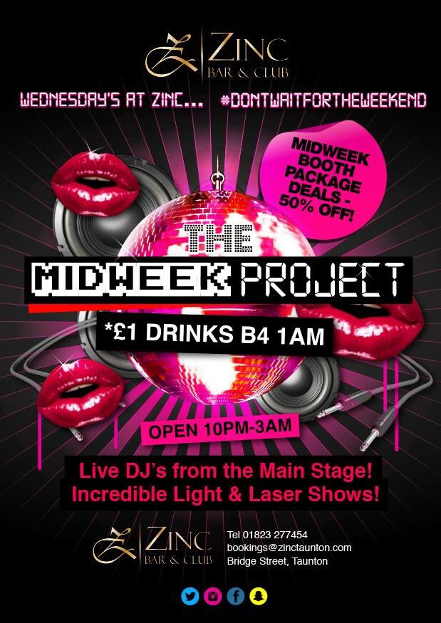 ZINCTAUNTON's tweet photo. WEDNESDAY! We bring you the Midweek Project!

*£1 drinks B4 1am *£1.50 after...

#dontwaitfortheweekend https://t.co/3vNN6kGOTi