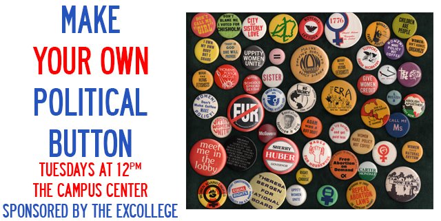 ExCollege's tweet photo. Get political at the @TuftsUniversity Campus Center. Pick up a button or design your own during lunch today! (Begins at 12PM) #JumboVote https://t.co/HGALENsivF