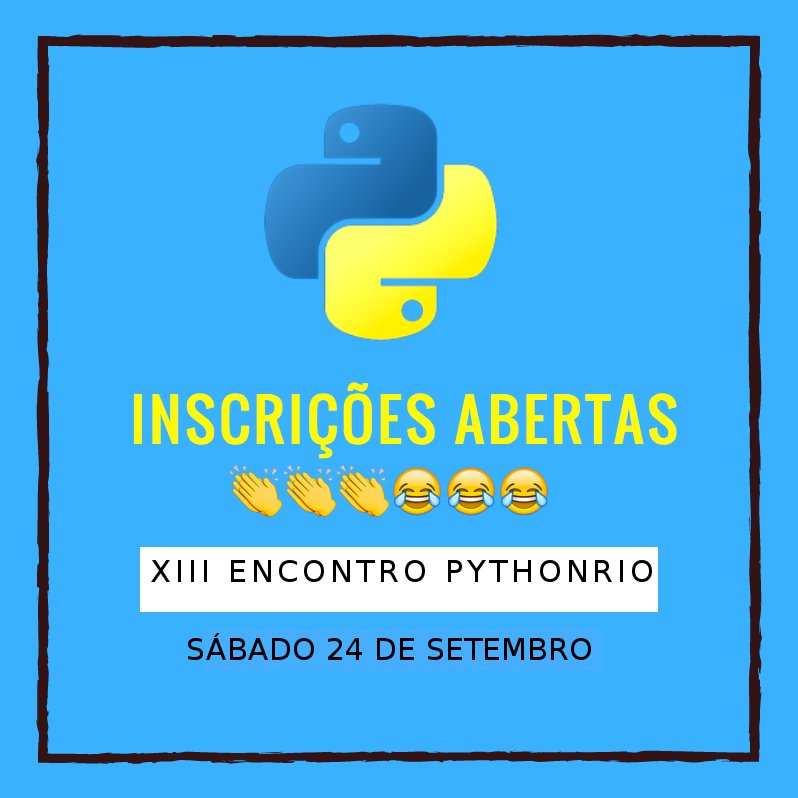pythonrio's tweet image. Abertas as inscrições para o XIII Encontro PythonRio! O evento é gratuito!!! eventbrite.com/e/xiii-encontr… #forcaPython #pythonrio