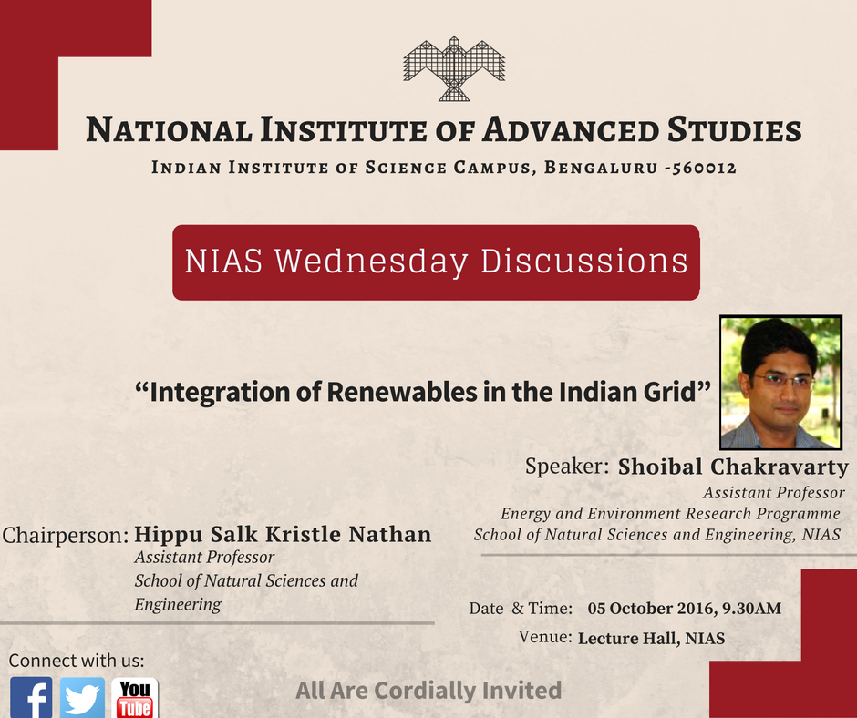 NIAS_India's tweet image. #NIASWednesdayDiscussions by Dr Shoibal Chakravarty, Assistant Professor, NIAS on 05 Oct 2016 @ 9.30AM @IndiaDST #Energy #renewables #solar
