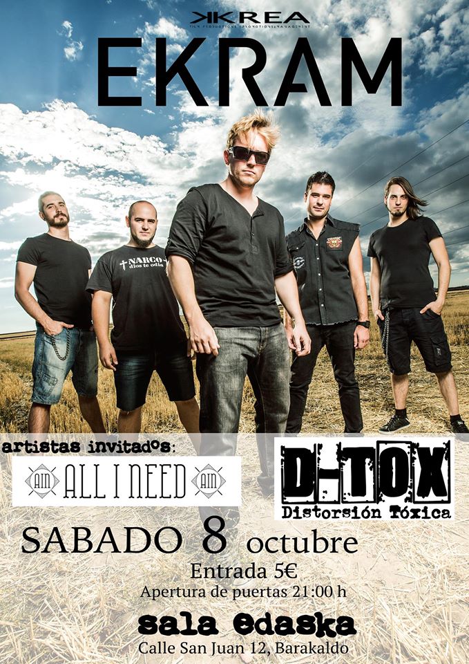 Sábado 8 de octubre · <a href="/EkramBand/">Ekram</a> + <a href="/AinBand/">All I Need</a> + <a href="/DistorsionToxic/">D-TOX</a> ·21:30h · 5€ <a href="/pubedaska/">Edaska</a> <a href="/barakaldodigita/">Barakaldo Digital</a> <a href="/DeBarakaldoSoy/">DE BARAKALDO SOY</a> @barakaldotoday