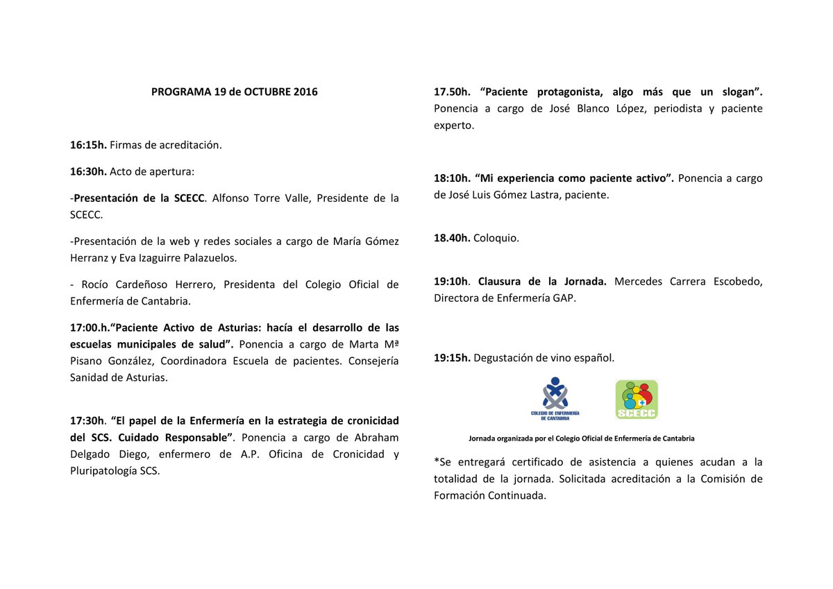 Desde <a href="/SCECCantabria/">SCECC</a> y <a href="/enfermeriacan/">Colegio de Enfermeras y Enfermeros de Cantabria</a> os invitamos a la I Jornada "Avanzadno hacia el paciente activo". Este es el programa.
