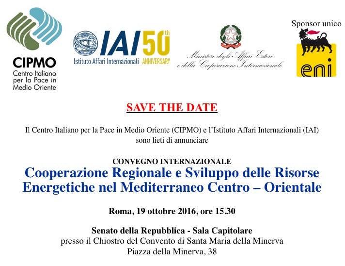 Confronti_CNT's tweet photo. #Cooperazione Regionale e #Sviluppo delle #Risorse Energetiche nel #Mediterraneo Centro-Orientale. Roma, 19/10/2016 - Convegno #Cipmo - #Iai https://t.co/bZOmVuGenQ
