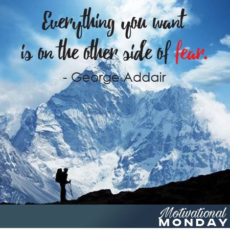 bradbartontweet's tweet photo. Everything you want is on the other side of fear #MotivationalMonday https://t.co/x4qEqJdhzp