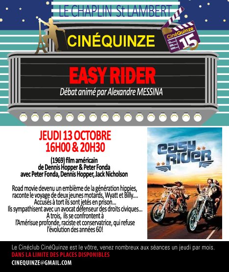 CinéQuinze 13 octobre EASY RIDER débat animé par Alexandre MESSINA Chaplin St Lambert 75015 <a href="/PGB75015/">PGB</a>