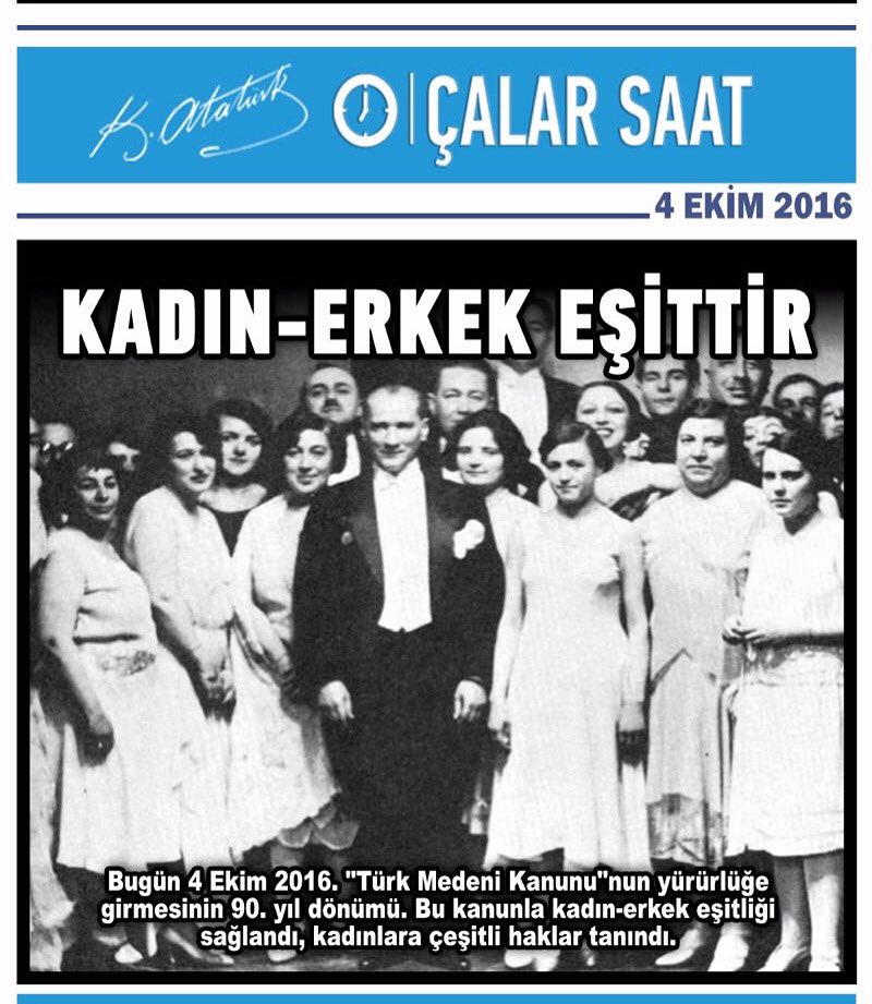 Çalar Saat'in değerli anneleri...bugün 4 Ekim. Medeni Kanun yürürlüğe bugün girdi. Atamıza saygıyla.