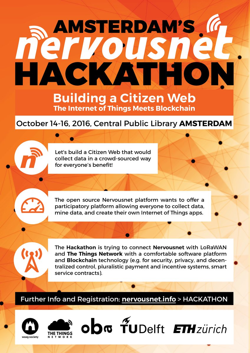 Time to register for Amsterdam's @Nervousnet Hackathon: The Internet of Things Meets #Blockchain !
#IoT #WaagSociety <a href="/DirkHelbing/">Dirk Helbing</a>