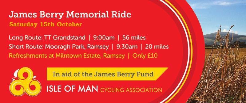 2016 <a href="/JamesBerryFund/">James Berry Fund</a> Memorial Ride takes place on Saturday 15th October. Sign up for this event from Wednesday afternoon in <a href="/BikestyleIOM/">Bikestyle Ltd</a>