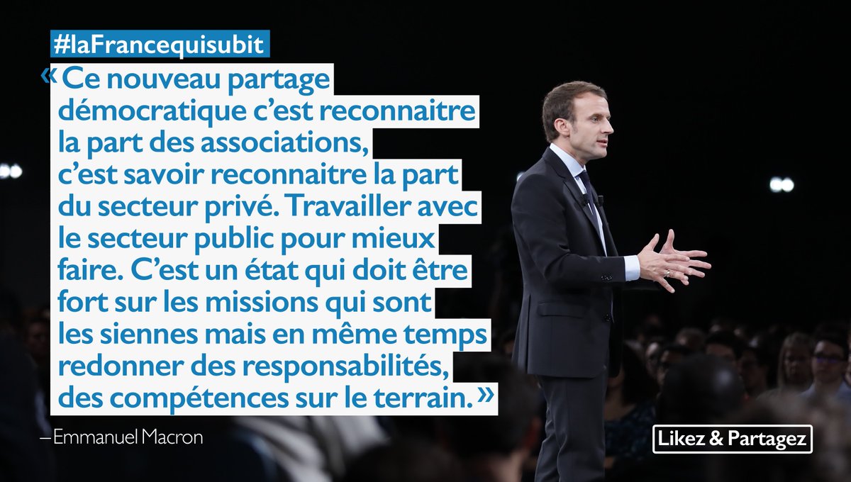 EmmanuelMacron's tweet photo. "Ce nouveau partage démocratique c’est reconnaitre la part des associations, c’est savoir reconnaitre la part du secteur privé." https://t.co/aVjdjmfOEp