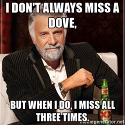 Hahaha ! Personally, I like to give each Dove one warning shot. :-) @BootlegOutdoors