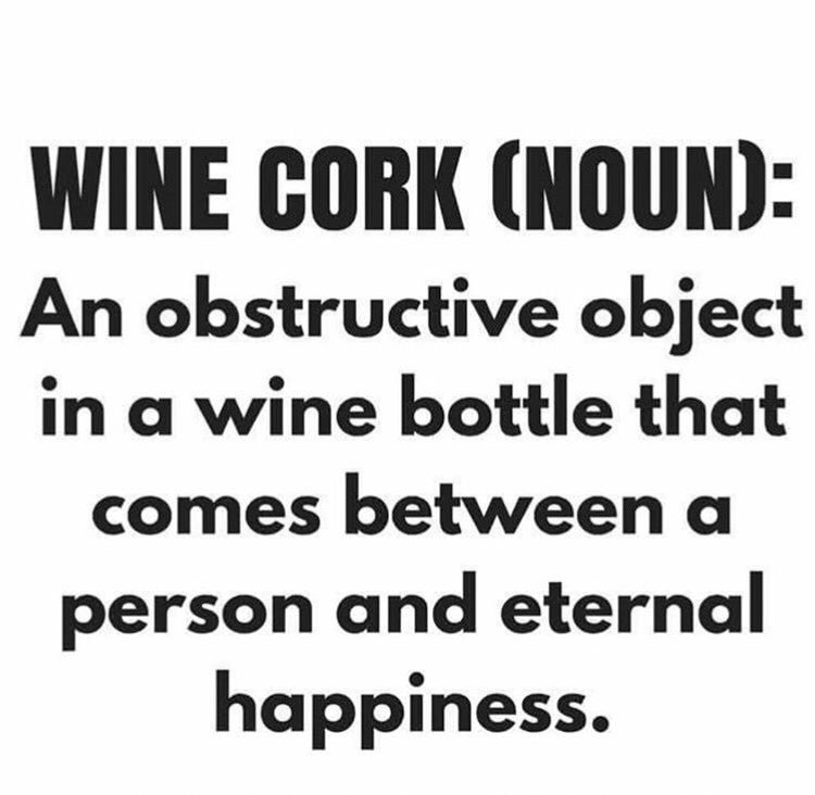 How true is this definition of #wine cork? RT <a href="/onceuponawine_/">ONCE UPON A WINE ®™ OFFICIAL</a>: #OnceUponAWine