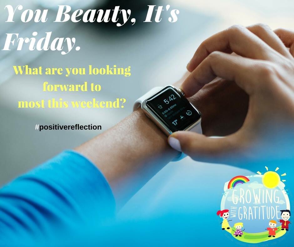 grow_gratitude's tweet image. What are you looking forward to most over the weekend? #positivereflection