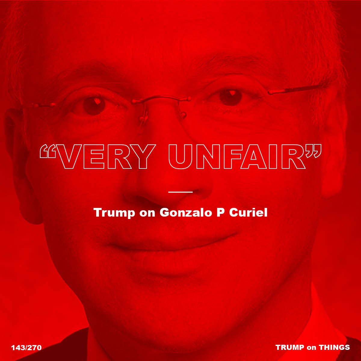 Trump_On_Things's tweet photo. "Very unfair". Trump on Gonzalo P Curiel. #TrumpOnThings https://t.co/eDSAPxai7t https://t.co/Ele4BxLn8l