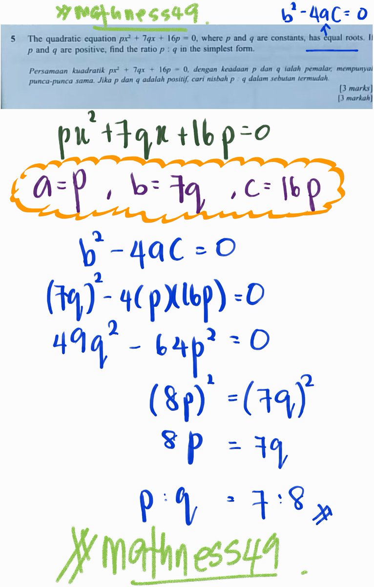 mathness49's tweet image. F4:Quadratic equation

👉keyword &quot;equal roots; b^2 - 4ac =0&quot;
👉define a=p, b=7q, c=16p
👉ratio p : q=7 : 8

🙋
#mathness