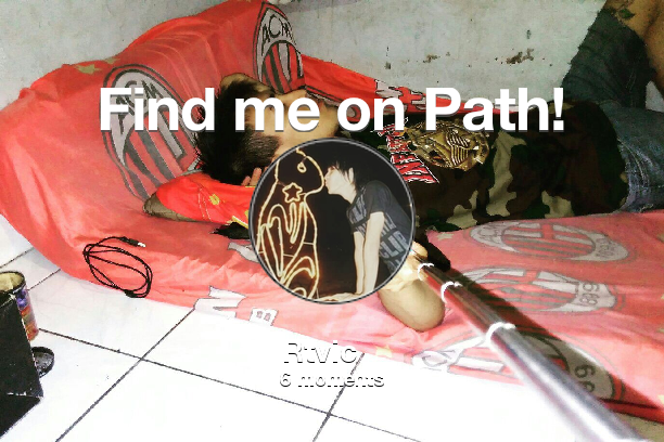 Find me on #Path now! Go to path.com/profile/10kyC3