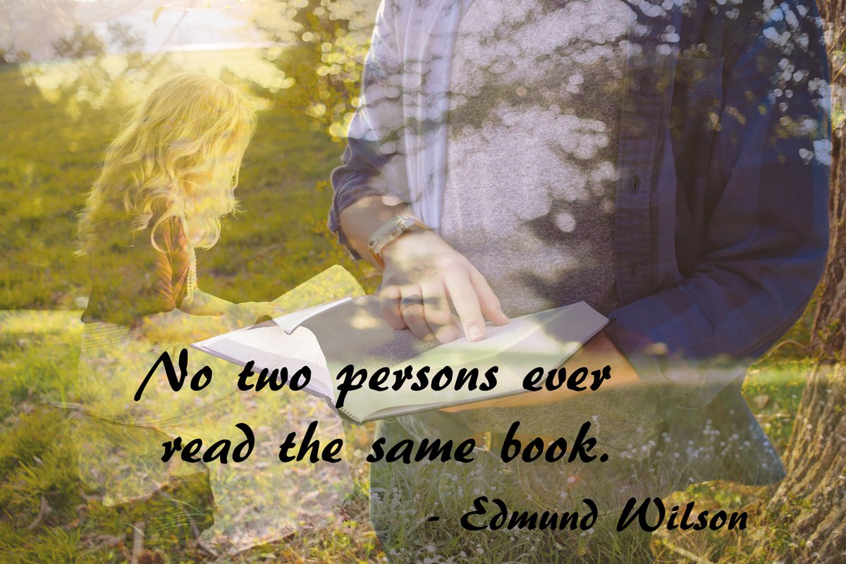 "No two persons ever read the same book."~Edmund Wilson #reading #books